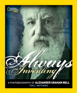 Always Inventing: A Photobiography of Alexander Graham Bell - ISBN: 9781426322174
