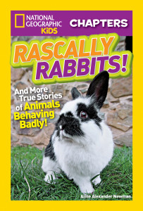 National Geographic Kids Chapters: Rascally Rabbits!: And More True Stories of Animals Behaving Badly - ISBN: 9781426323089