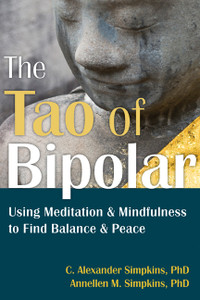 The Tao of Bipolar: Using Meditation and Mindfulness to Find Balance and Peace - ISBN: 9781608822928