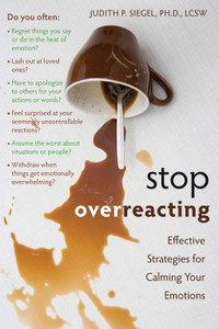 Stop Overreacting: Effective Strategies for Calming Your Emotions - ISBN: 9781572247239