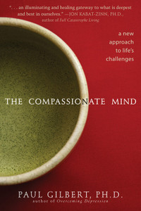 The Compassionate Mind: A New Approach to Life's Challenges - ISBN: 9781572248403