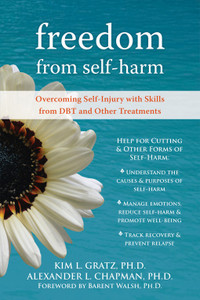 Freedom from Self-Harm: Overcoming Self-Injury with Skills from DBT and Other Treatments - ISBN: 9781572246164