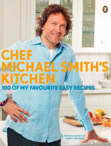 Chef Michael Smith's Kitchen: 100 Of My Favourite Easy Recipes - ISBN: 9780143177630