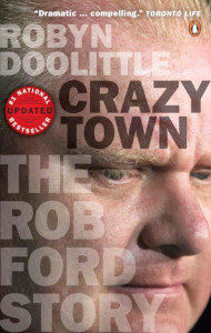 Crazy Town: The Rob Ford Story - ISBN: 9780143190905