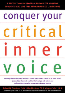 Conquer Your Critical Inner Voice: A Revolutionary Program to Counter Negative Thoughts and Live Free from Imagined Limitations - ISBN: 9781572242876