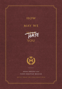 How May We Hate You?: Notes from the Concierge Desk - ISBN: 9780553448344