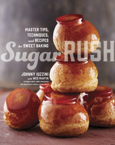 Sugar Rush: Master Tips, Techniques, and Recipes for Sweet Baking - ISBN: 9780770433697