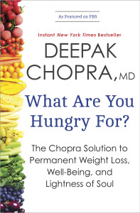 What Are You Hungry For?: The Chopra Solution to Permanent Weight Loss, Well-Being, and Lightness of Soul - ISBN: 9780770437213