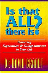Is That All There Is?: Balancing Expectation and Disappointment in Your Life - ISBN: 9781886230132