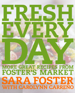 Fresh Every Day: More Great Recipes from Foster's Market - ISBN: 9781400052851