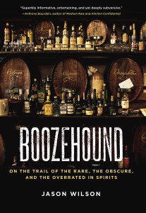 Boozehound: On the Trail of the Rare, the Obscure, and the Overrated in Spirits - ISBN: 9781580082884