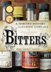 Bitters: A Spirited History of a Classic Cure-All, with Cocktails, Recipes, and Formulas - ISBN: 9781580083591