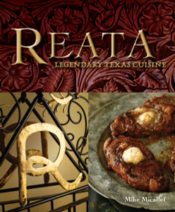 Reata: Legendary Texas Cooking - ISBN: 9781580089067