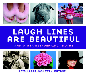 Laugh Lines Are Beautiful: And Other Age-Defying Truths - ISBN: 9781587613142