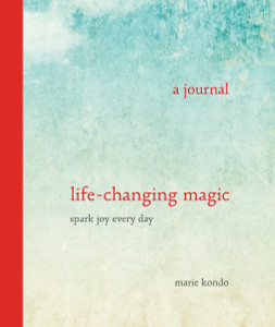 Life-Changing Magic: A Journal: Spark Joy Every Day - ISBN: 9780804189095