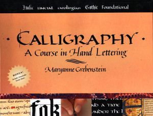 Calligraphy: A Course in Hand Lettering - ISBN: 9780823005536