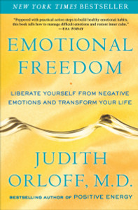 Emotional Freedom: Liberate Yourself from Negative Emotions and Transform Your Life - ISBN: 9780307338198