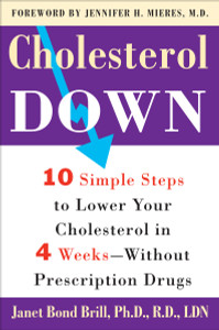 Cholesterol Down: Ten Simple Steps to Lower Your Cholesterol in Four Weeks--Without Prescription Drugs - ISBN: 9780307339119