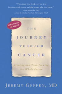 The Journey Through Cancer: Healing and Transforming the Whole Person - ISBN: 9780307341815