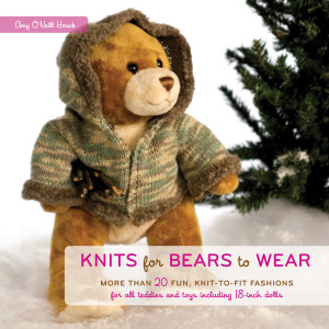 Knits for Bears to Wear: More than 20 Fun, Knit-to-Fit Fashions for All Teddies and Toys Including 18-Inch Dolls - ISBN: 9780307406613