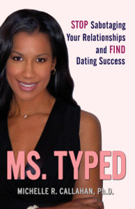 Ms. Typed: Stop Sabotaging Your Relationships and Find Dating Success - ISBN: 9780307408013