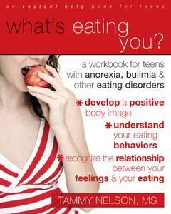 What's Eating You?: A Workbook for Teens with Anorexia, Bulimia, and other Eating Disorders - ISBN: 9781572246072