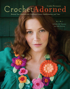 Crochet Adorned: Reinvent Your Wardrobe with Crocheted Accents, Embellishments, and Trims - ISBN: 9780307451965