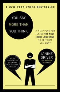 You Say More Than You Think: Use the New Body Language to Get What You Want!, The 7-Day Plan - ISBN: 9780307453983