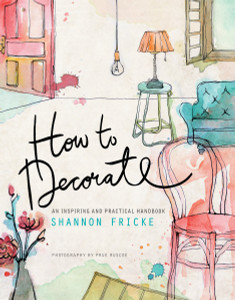 How to Decorate: An Inspiring and Practical Handbook - ISBN: 9780385345071