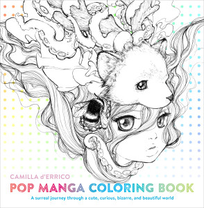 Pop Manga Coloring Book: A Surreal Journey Through a Cute, Curious, Bizarre, and Beautiful World - ISBN: 9780399578472