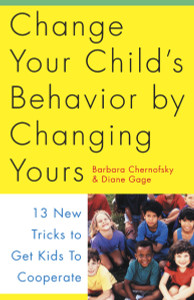 Change Your Child's Behavior by Changing Yours: 13 New Tricks to Get Kids to Cooperate - ISBN: 9780517884638