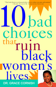 10 Bad Choices That Ruin Black Women's Lives:  - ISBN: 9780609801338