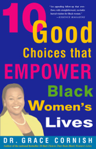 10 Good Choices That Empower Black Women's Lives:  - ISBN: 9780609807170