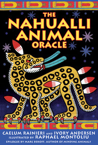 The Nahualli Animal Oracle:  - ISBN: 9781591430179