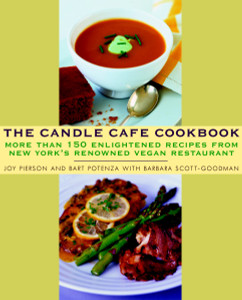 The Candle Cafe Cookbook: More Than 150 Enlightened Recipes from New York's Renowned Vegan Restaurant - ISBN: 9780609809815