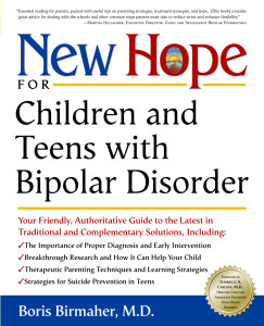 New Hope for Children and Teens with Bipolar Disorder: Your Friendly, Authoritative Guide to the Latest in Traditional and Complementary Solutions - ISBN: 9780761527183