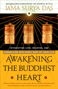 Awakening the Buddhist Heart: Integrating Love, Meaning, and Connection into Every Part of Your Life - ISBN: 9780767902779