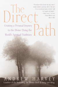 The Direct Path: Creating a Personal Journey to the Divine Using the World's Spirtual Traditions - ISBN: 9780767903004