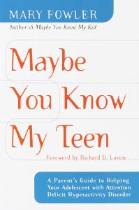 Maybe You Know My Teen: A Parent's Guide to Helping Your Adolescent With Attention Deficit Hyperactivity Disorder - ISBN: 9780767905145