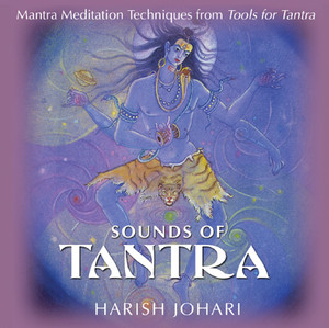 Sounds of Tantra: Mantra Meditation Techniques from Tools for Tantra - ISBN: 9781594770036