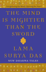 The Mind Is Mightier Than the Sword: Enlightening the Mind, Opening the Heart - ISBN: 9780767918640