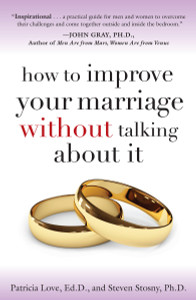 How to Improve Your Marriage Without Talking About It:  - ISBN: 9780767923187