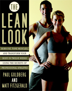 The Lean Look: Burn Fat, Tone Muscles, and Transform Your Body in Twelve Weeks Using the Secrets of Professional Athletes - ISBN: 9780767925891