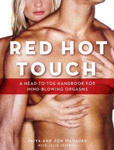 Red Hot Touch: A head-to-toe handbook for mind-blowing orgasms - ISBN: 9780767928212
