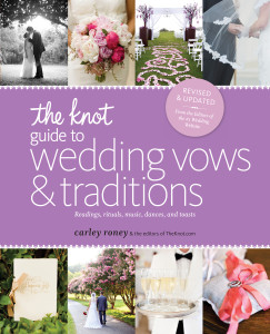 The Knot Guide to Wedding Vows and Traditions [Revised Edition]: Readings, Rituals, Music, Dances, and Toasts - ISBN: 9780770433796