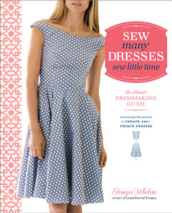 Sew Many Dresses, Sew Little Time: The Ultimate Dressmaking Guide - ISBN: 9780770434946
