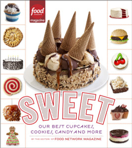 Sweet: Our Best Cupcakes, Cookies, Candy, and More - ISBN: 9780804137683