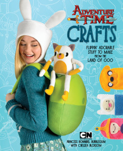 Adventure Time Crafts: Flippin' Adorable Stuff to Make from the Land of Ooo - ISBN: 9780804185660