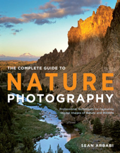 The Complete Guide to Nature Photography: Professional Techniques for Capturing Digital Images of Nature and Wildlife - ISBN: 9780817400101
