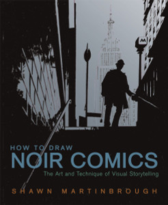 How to Draw Noir Comics: The Art and Technique of Visual Storytelling - ISBN: 9780823024063